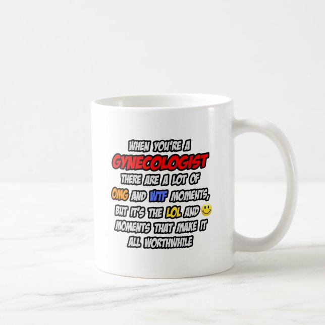 Gynecologist .. OMG WTF LOL Coffee Mug (Right)