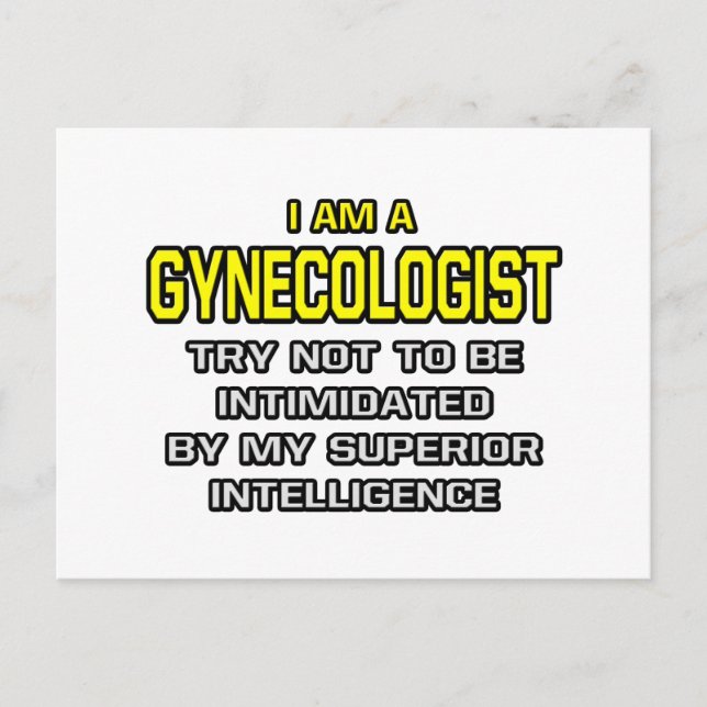 Gynecologist...Superior Intelligence Postcard (Front)