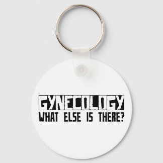 Gynecology What Else Is There? Keychain