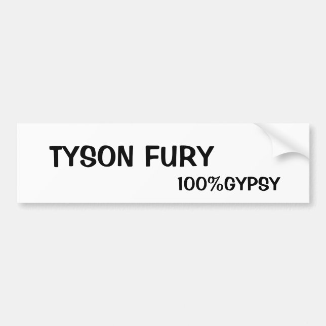 Gypsy stuff & TYSON FURY Bumper Sticker (Front)