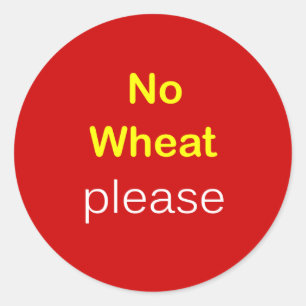 h2 - Food Request ~ NO WHEAT PLEASE. Classic Round Sticker