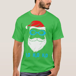 H2o H2o H2o Santa Claus Swimming Santa Hat Swimmin T-Shirt