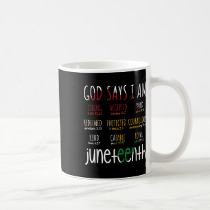 H444 Juneteenth God Say I Am Bible Verse Religious Coffee Mug