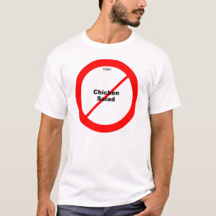 H5N1 No Chicken Salad T-Shirt