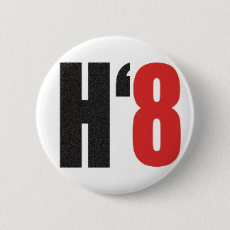 H8TE - Vote No on Prop 8 2 Inch Round Button