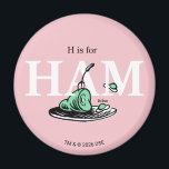 "H is for HAM" | Alphabet Design Magnet<br><div class="desc">This officially licensed Dr. Seuss design product presents an educational alphabet theme based on the classic book 'Green Eggs and Ham'. The design features a central illustration of the iconic green ham with a fork on a platter, alongside green eggs. Large white letters spell 'HAM', accompanied by smaller black text...</div>