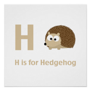 H is for Hedgehog Poster