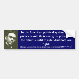 H.L. Mencken American political system Bumper Sticker