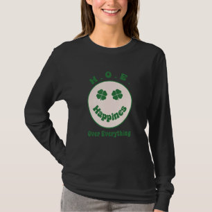 H O E Happiness Over Everything Saint Patrick's Da T-Shirt