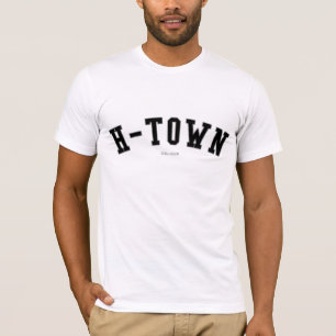 H-Town T-Shirt