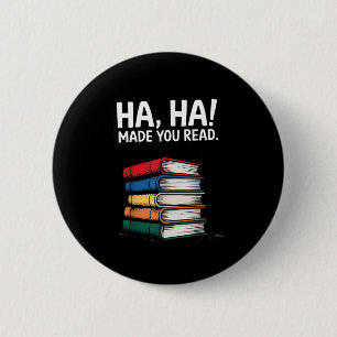 Ha ha made read funny book lover sarcastic humour 2 inch round button