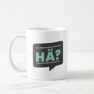 Hä? Lustiger Spruch und Definition Humor Deutsch Coffee Mug