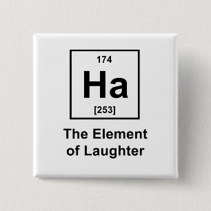 Ha, The Element of Laughter 2 Inch Square Button