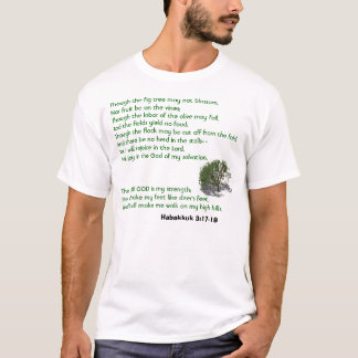 Habakkuk 3:17-19 T-Shirt