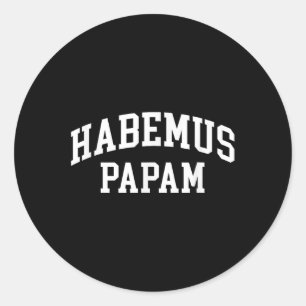 Habemus Papam 2025 Vatican Election New Pope  Classic Round Sticker