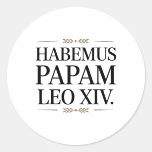 Habemus Papam Leo Xiv. Pope 1 Classic Round Sticker