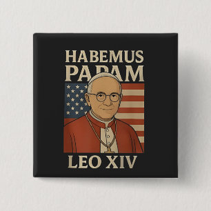 Habemus papam Pope Leo XIV Christian Church  2 Inch Square Button
