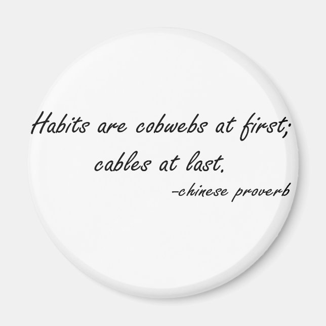 Habits are Cobwebs at First quote Magnet (Front)