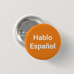 Hablo Español orange & white I Speak Spanish 1 Inch Round Button