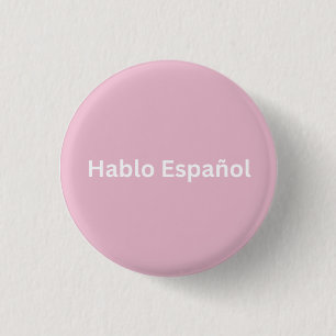 Hablo Español Pink & white I Speak Spanish  1 Inch Round Button
