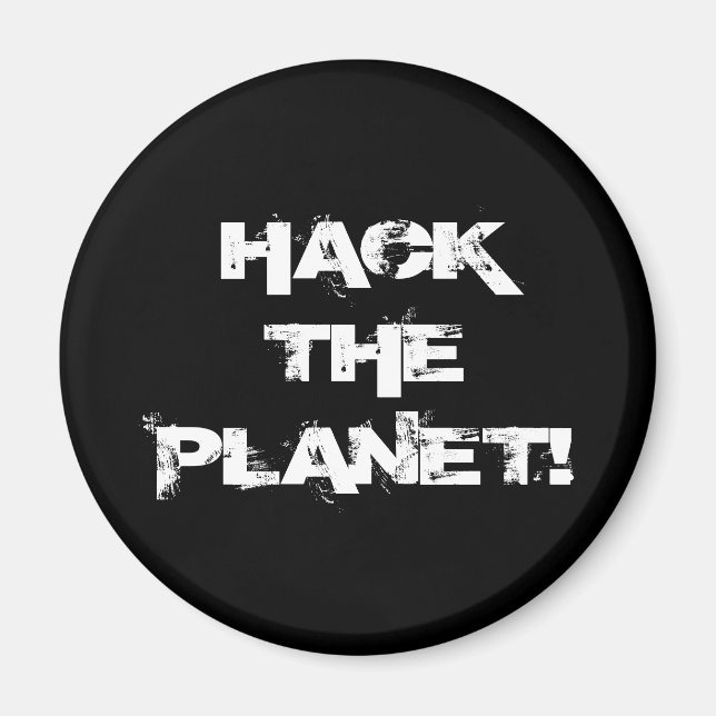 Hack the Planet aimant (Devant)