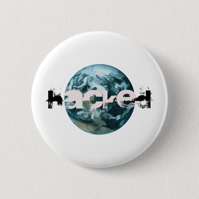 Hacked Planet Earth 2 Inch Round Button (Front)