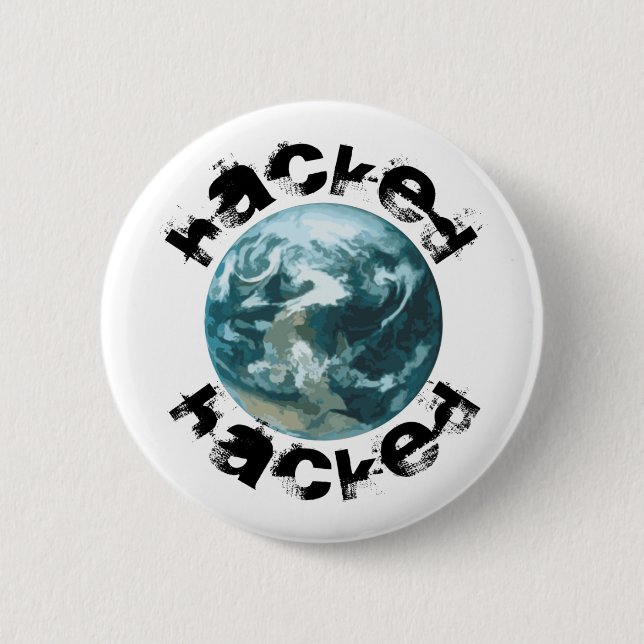 Hacked Planet Earth 2 Inch Round Button (Front)