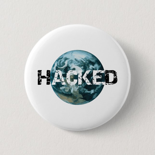 Hacked Planet Earth 2 Inch Round Button (Front)