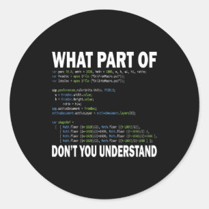 Hacker Computer Programmer Apparel Coding What Par Classic Round Sticker