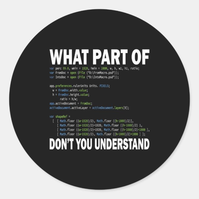 Hacker Computer Programmer Apparel Coding What Par Classic Round Sticker (Front)