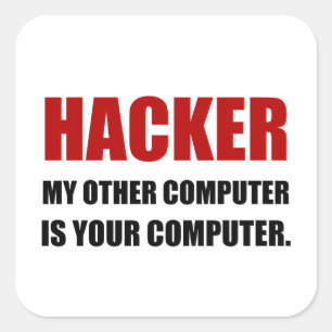 Hacker Other Your Computer Square Sticker
