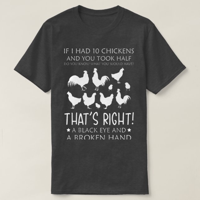 Had 10 Chicken T-Shirt (Design Front)