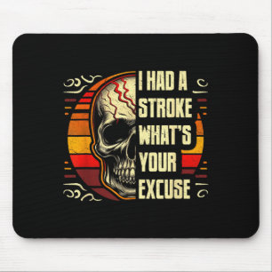 Had A Stroke Whats Excuse Vintage Skull Halloween Mouse Pad