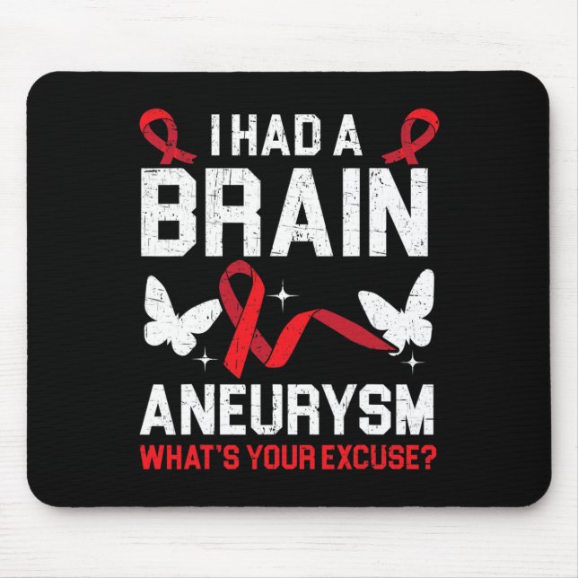 Had Brain Aneurysm Medical Condition Aneurysm Awar Mouse Pad (Front)