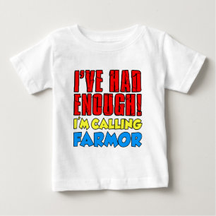 Had Enough Calling Farmor Baby T-Shirt