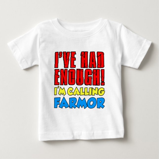 Had Enough Calling Farmor Baby T-Shirt (Front)