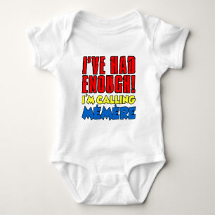 Had Enough Calling Memere Baby Bodysuit