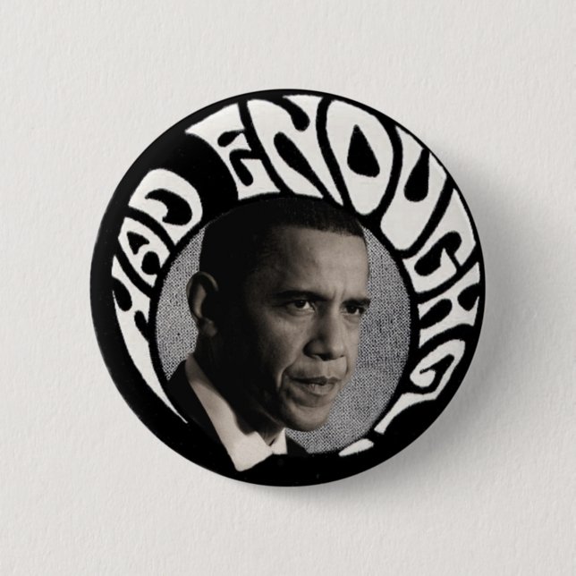 Had Enough Obama pinback 2 Inch Round Button (Front)