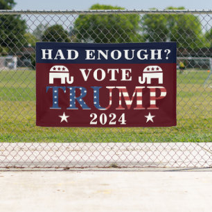 Had Enough? Vote Trump 2024 Maga Election Banner