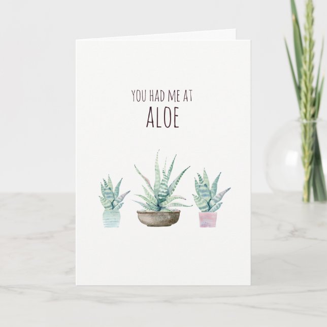 Had me at aloe pun Valentines card (Front)