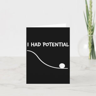 Had Potential Funny Quote Sarcastic Quote Work Card