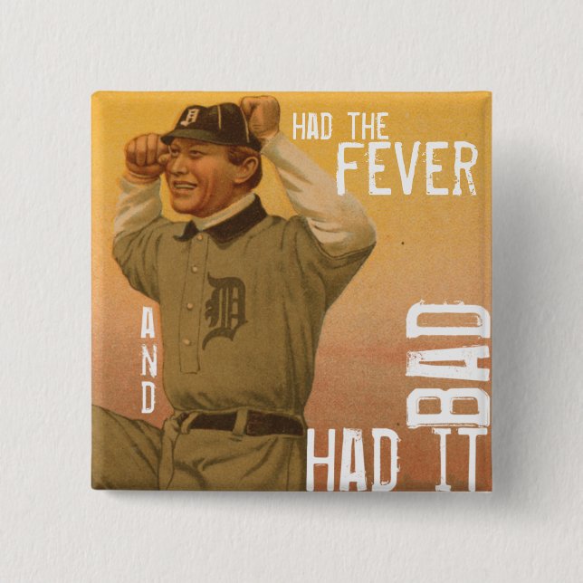 Had The Fever & Had It Bad 2 Inch Square Button (Front)