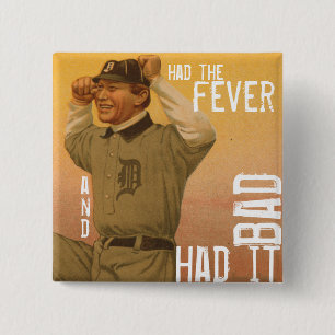 Had The Fever & Had It Bad 2 Inch Square Button