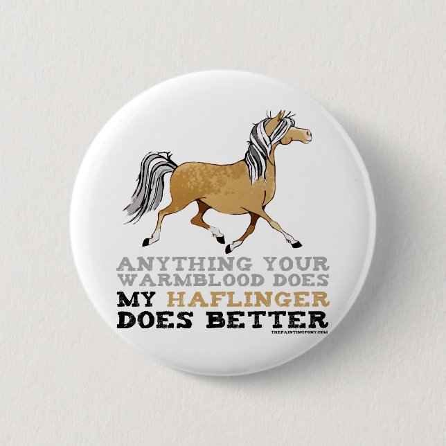 Haflingers Do It Better 2 Inch Round Button (Front)