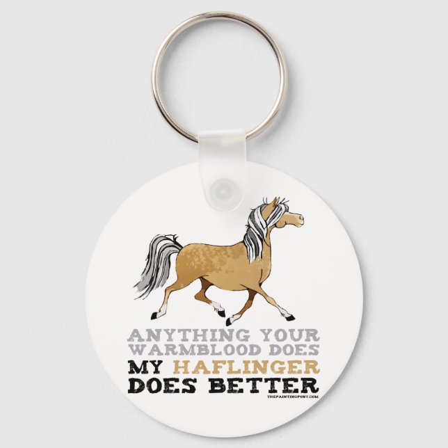 Haflingers Do It Better Keychain (Front)