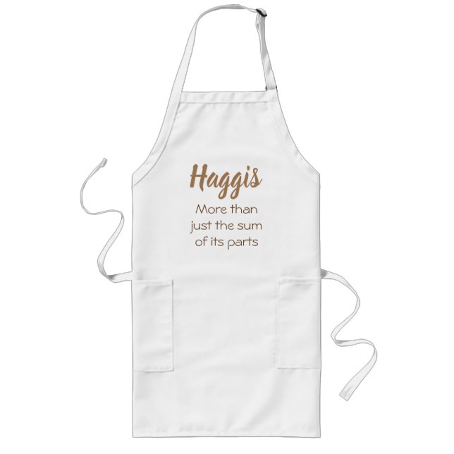 Haggis. More than just the sum of its parts Long Apron (Front)