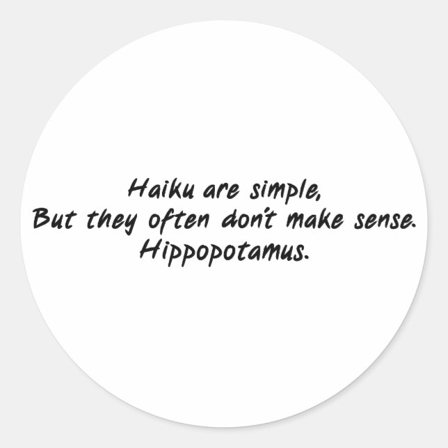 Haiku Are Simple Classic Round Sticker (Front)