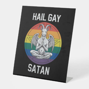 Hail Gay Satan Funny Goth Gothic Goat LGBTQ Pedestal Sign
