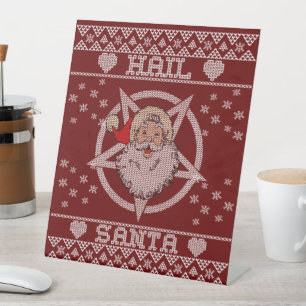 Hail Santa Claus Ugly Christmas Pedestal Sign