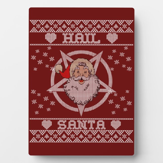 Hail Santa Claus Ugly Christmas Plaque (Front)
